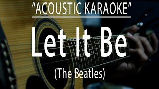 Let it be  The Beatles Acoustic karaoke [upl. by Clance]