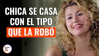 Chica se casa con el tipo que la robó  DramatizeMeEspanol [upl. by Antonietta]