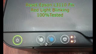 Reset Epson L3110 Fix Red Light Blinking 100Tested [upl. by Ettennal]