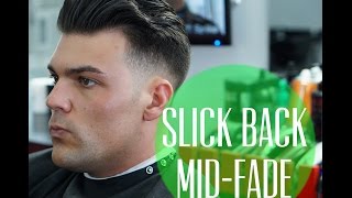 Slick Back Mid Fade Haircut Tutorial STEP by STEP [upl. by Babcock]