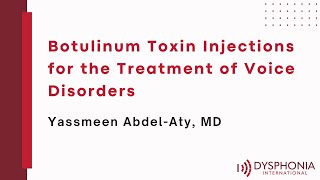 Botulinum Toxin Injections for the Treatment of Voice Disorders [upl. by Kcyred867]