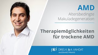 Altersbedingte Makuladegeneration welche Therapiemöglichkeiten gibt es für die trockene AMD [upl. by Elleraj]