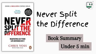 MustListen Never Split the Difference by Chris Voss  Audiobook Summary [upl. by Zaneta]