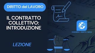 Diritto del Lavoro  Lezione 41  Contratto Collettivo introduzione [upl. by Heringer592]