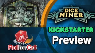 Dice Miner Kickstarter Preview  Roll For Crit [upl. by Nuawed903]