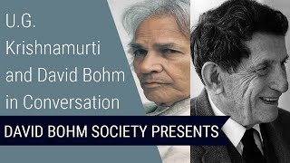 David Bohm in conversation with U G Krishnamurti [upl. by Tracy]