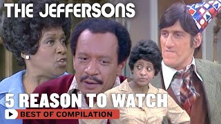 5 Reasons Why You Should Watch The Jeffersons  The Jeffersons [upl. by Yrroc]