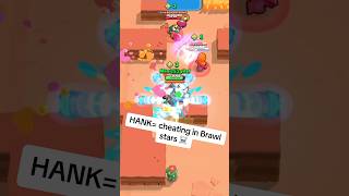 Hank is Cheating in Brawl Stars 🤬💀  brawlstars shorts [upl. by Aisnetroh]