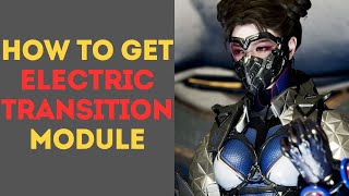 How to Get Electric Transition Module in The First Descendant [upl. by Ahcsas]