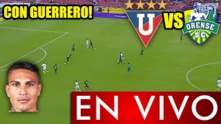 LDU VS ORENSE EN VIVO  CON PAOLO GUERRERO  LIGA ECUATORIANA HOY [upl. by Neuberger]