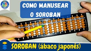 Como manusear o SOROBAN ábaco japonês [upl. by Iahc]