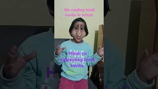 Me reading hindi kavita in school😂😂😂 [upl. by Ahsha902]