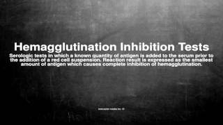 Medical vocabulary What does Hemagglutination Inhibition Tests mean [upl. by Shere389]