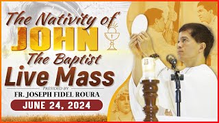 FILIPINO LIVE MASS TODAY  Nativity of John the Baptist  JUNE 24 2024  FR JOSEPH FIDEL ROURA [upl. by Argyres]