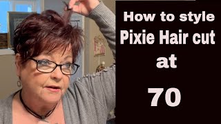 How to style my Pixie Hair cut at 70 [upl. by Jovita]