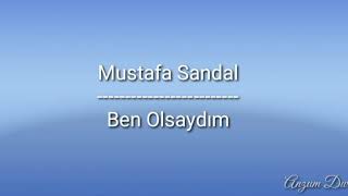 Ben OlsaydımIf It was I lyrics  Mustafa Sandal  English translation in the description below 👇 [upl. by Magbie]