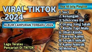 KUMPULAN LAGU VIRAL TIKTOK 2024 SUCIKENANGANMENGAPA KAU BERUBAH [upl. by Rubbico925]