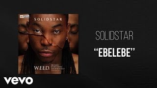 Solidstar  Ebelebe  Official Audio ft Zoro Jojo [upl. by Frederica]