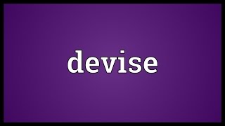 Devise Meaning [upl. by Sadirah467]