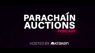 Polkadots and Moonbeams  Parachain Auctions Podcast [upl. by Faust]