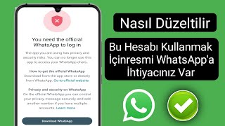 quotBu Hesabı Kullanmak İçin Resmi WhatsAppa İhtiyacınız Varquot Hatası Nasıl Düzeltilir [upl. by Stokes195]