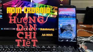 Hướng dẫn chi tiết cài rom pin trâu 9 ngày cho Samsung A6 2018 Crdroid [upl. by Airla]