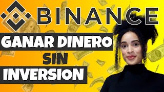 GANAR DINERO con BINANCE sin Inversión 🤑 Parte I [upl. by Anders828]