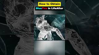 How to Obtain Blue Fire in LifeAfter [upl. by Anirhtak335]