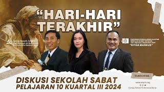 HARIHARI TERAKHIR  SEKOLAH SABAT PELAJARAN 10 KUARTAL III 2024 [upl. by Brynne]