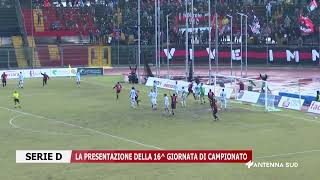 13 DICEMBRE 2024 SERIE D LA PRESENTAZIONE DELLA 16 GIORNATA DI CAMPIONATO [upl. by Leidag]