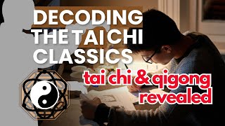 Decoding the Tai Chi Classics 🎧📚 Taijiquan and Chi Kung Revealed [upl. by Serafine506]