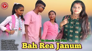 Ho Munda Full Film Bah Rea Janum Laxmi Mai Krishna Hembram [upl. by Elsinore]