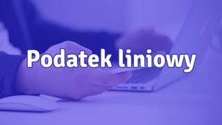 Podatek liniowy  co to jest Kiedy jest opłacalny [upl. by Eigla]