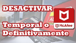 COMO DESACTIVAR antivirus MCAFEE ULTIMA VERSIÓN 2024 Temporalmente o definitivamente [upl. by Aan]