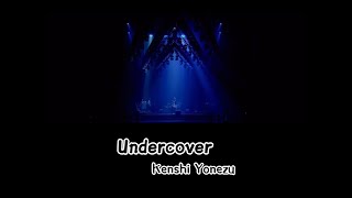 Undercover Kenshi Yonezu lyrics KANJIROMENG [upl. by Lamahj]