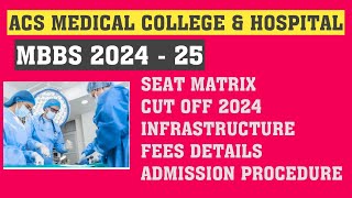 ACS medical college amp Hospital  Fees  cutoff  Seat matrix  Deemed acs deemed [upl. by Shauna]