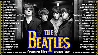 The Beatles  Original Songs  The Greatest Hits Of All Time  Best of The Beatles Songs Of All Time [upl. by Bilat]