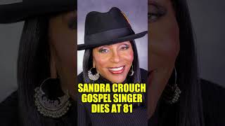 Sandra Crouch GrammyWinning Gospel Musician Dies at 81 [upl. by Tadio]