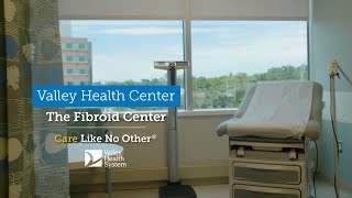 The Fibroid Center at The Valley Hospital [upl. by Rollin]