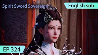 ENG SUB  Spirit Sword Sovereign EP324 highlights [upl. by Datha]