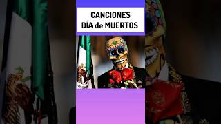 🇲🇽CANCIONES de DIA DE MUERTOS [upl. by Eronaele]