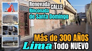 RENOVARON la CALLE más LINDA de Lima 🇵🇪 Rinconada de Santo Domingo [upl. by Mishaan425]