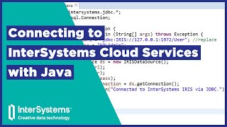 Connexion aux InterSystems Cloud Services avec Java [upl. by Idelle661]