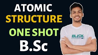 Atomic Structure Complete Chapter in One Shot  BSc 1st Year Chemistry‎️‍🔥 [upl. by Naaman851]