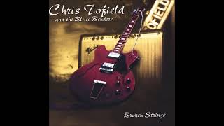 Chris Tofield and the Blues Benders  Broken Strings [upl. by Larue]