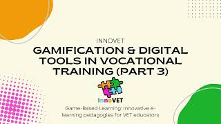 INNOVET Gamification amp Digital Tools in Vocational Training PART 3 [upl. by Southard]