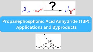 T3P I Propanephosphonic anhydride I T3P reagent I amide bond I Peptide coupling peptides [upl. by Calie]