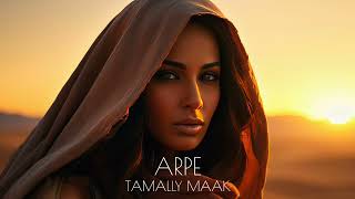 Arpe  Tamally Maak 2024  Arabic Remix FtAmir Diab تمالي معاك [upl. by Sholeen]