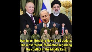 Iran Israel Breaking News LIVE Update The most recent information regarding the conflict in the Mid [upl. by Sully479]