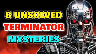 8 Unsolved Mysteries Of Terminator Lore  Explored In Detail [upl. by Doty914]